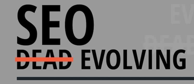 Is SEO Dead Or Evolving? 10 Top SEO Predictions